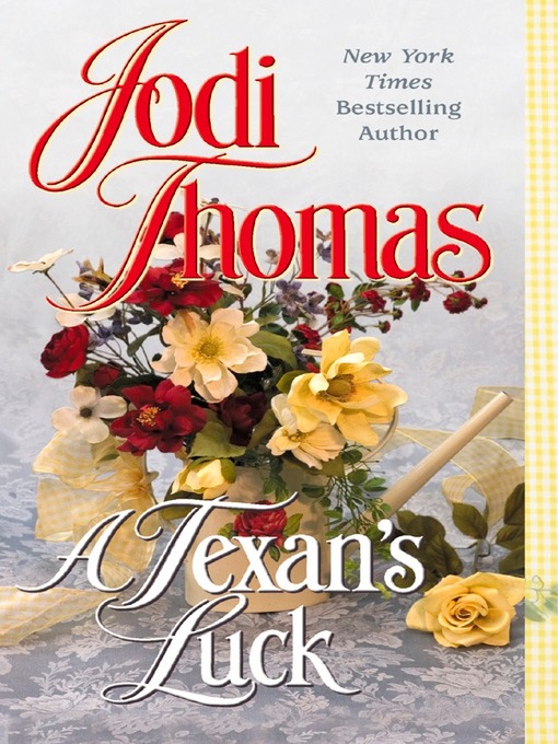 Title details for A Texan's Luck by Jodi Thomas - Available